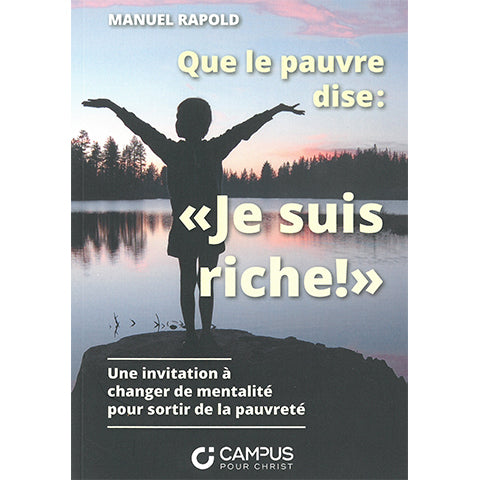 Que le pauvre dise: "Je suis riche!"